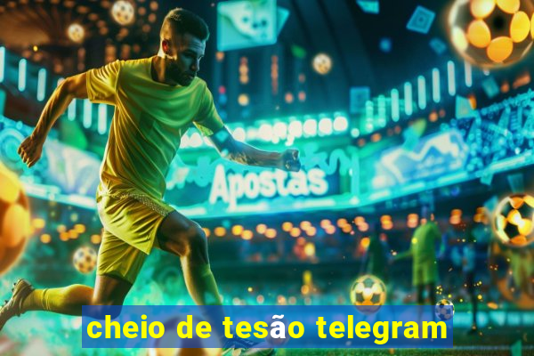 cheio de tesão telegram