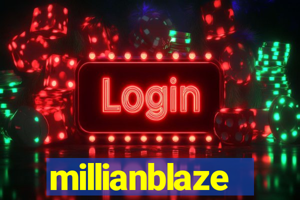 millianblaze