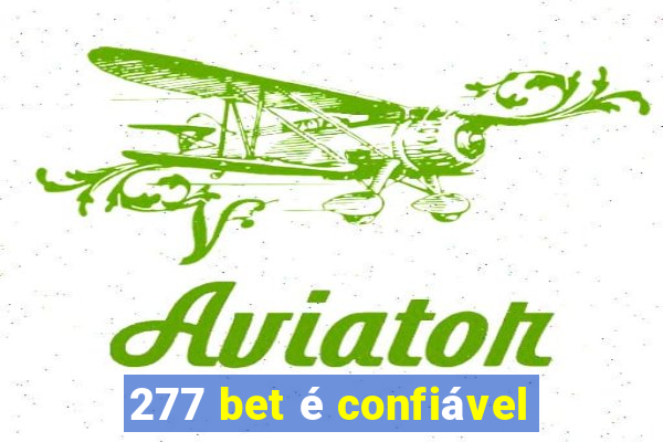 277 bet é confiável