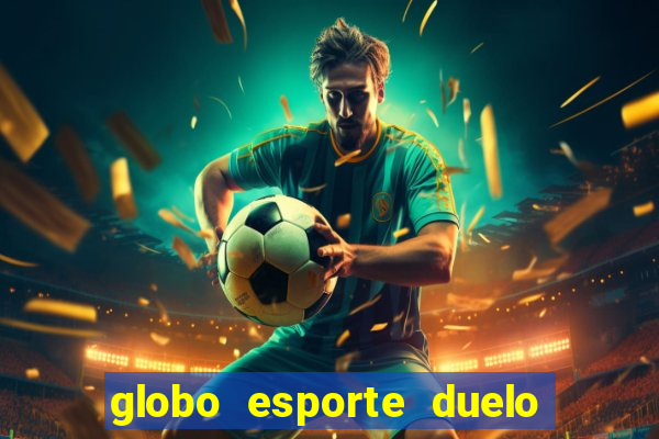 globo esporte duelo dos sonhos