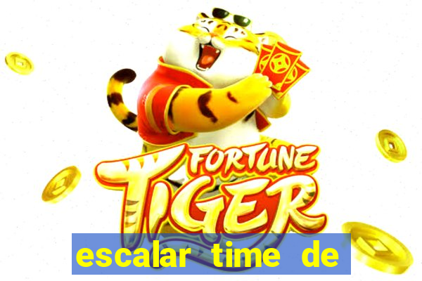 escalar time de futebol online