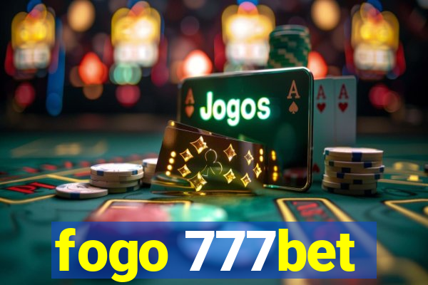 fogo 777bet