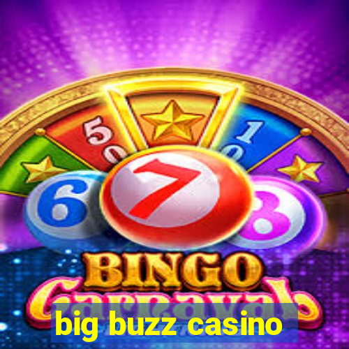 big buzz casino