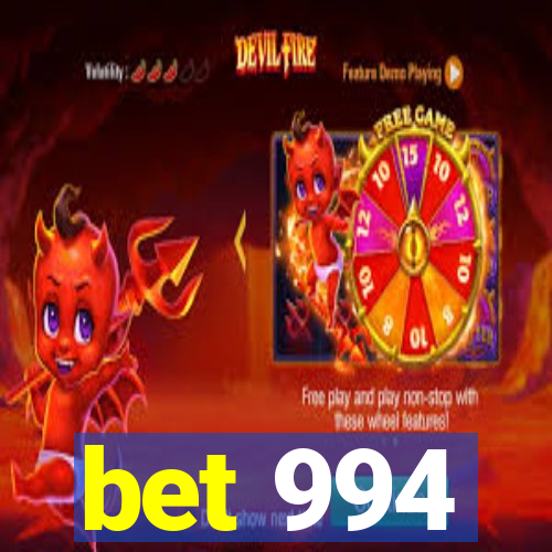 bet 994