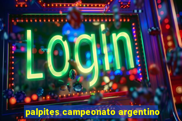 palpites campeonato argentino