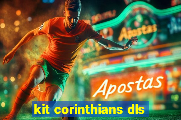 kit corinthians dls