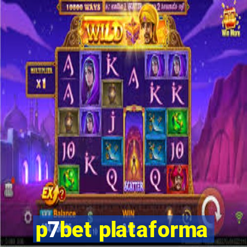 p7bet plataforma