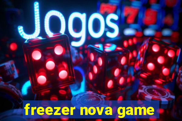 freezer nova game