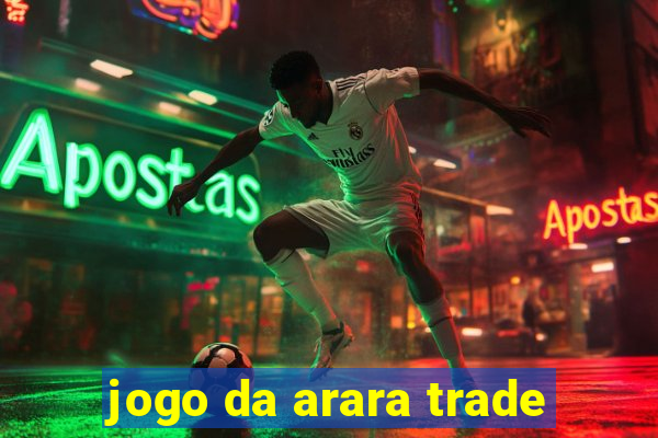 jogo da arara trade