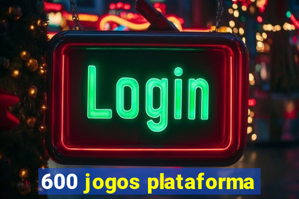 600 jogos plataforma