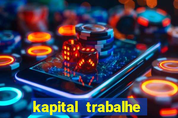 kapital trabalhe conosco porto velho