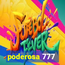 poderosa 777