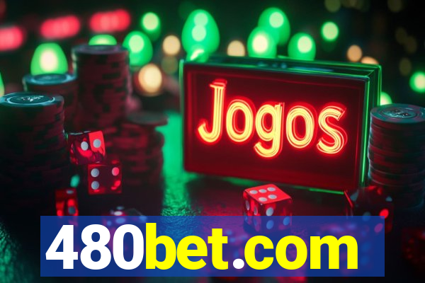 480bet.com