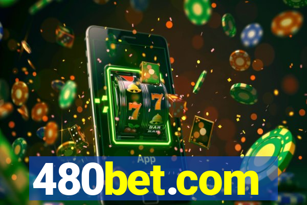 480bet.com