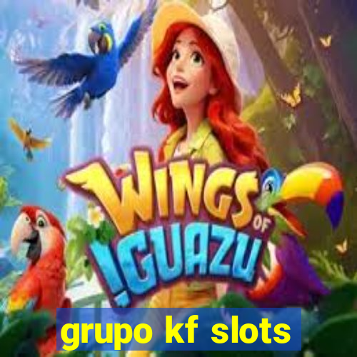 grupo kf slots