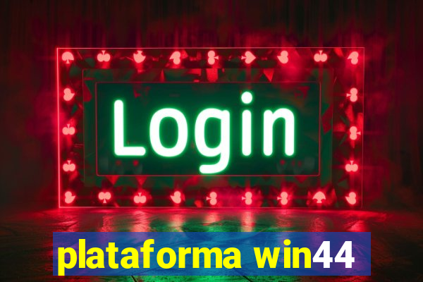 plataforma win44