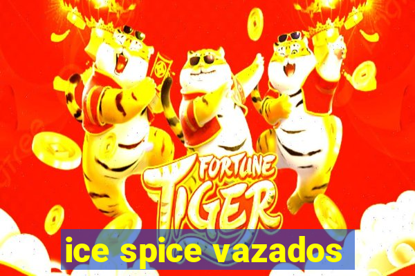 ice spice vazados