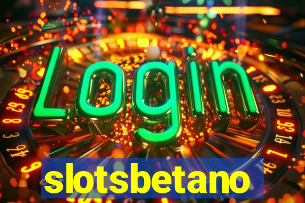 slotsbetano