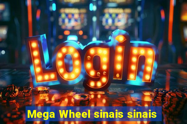 Mega Wheel sinais sinais