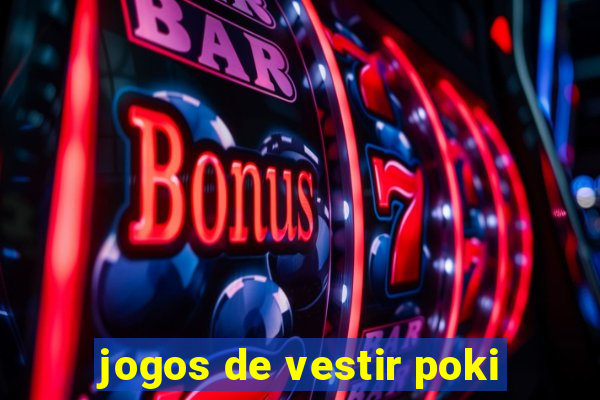 jogos de vestir poki