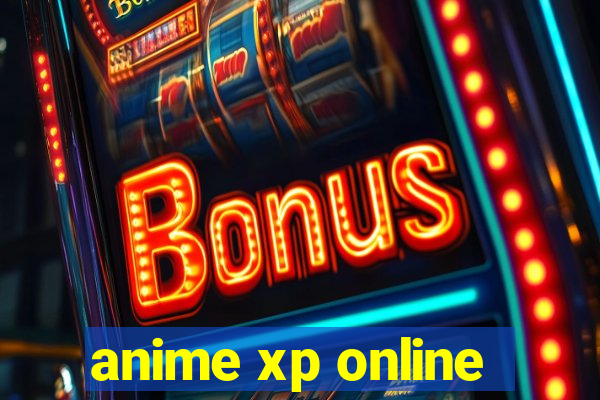 anime xp online