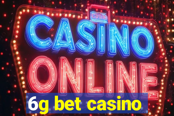 6g bet casino