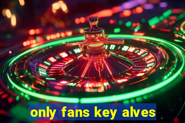 only fans key alves