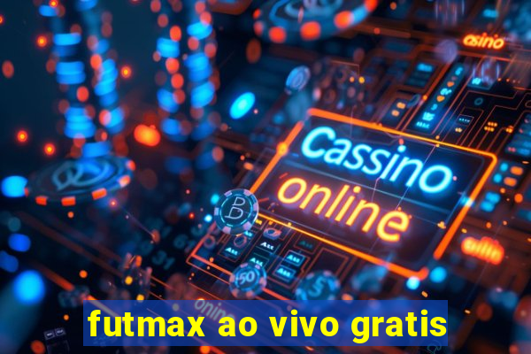 futmax ao vivo gratis