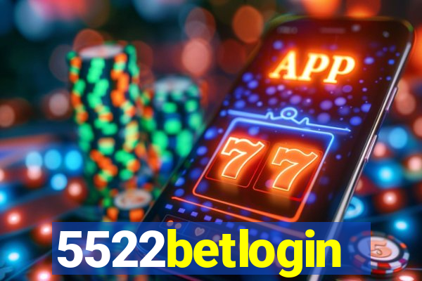 5522betlogin