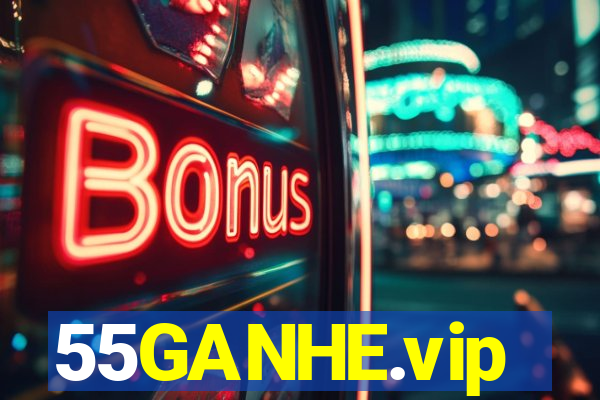 55GANHE.vip