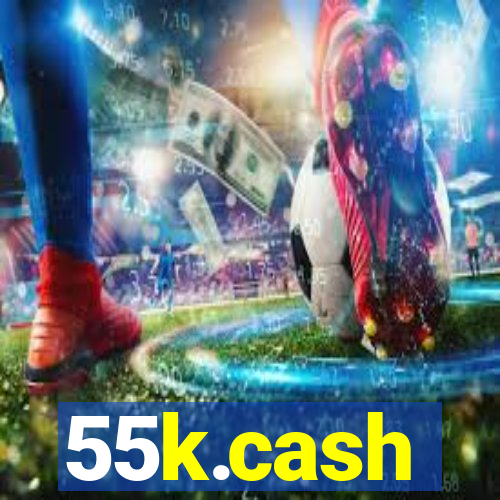 55k.cash