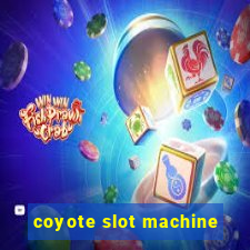 coyote slot machine