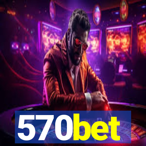 570bet