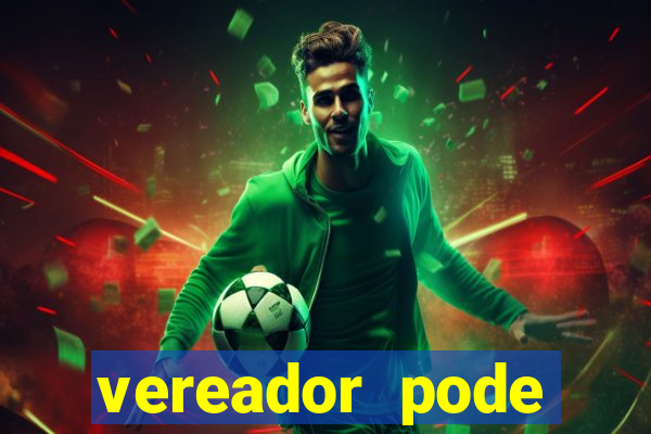 vereador pode patrocinar time de futebol