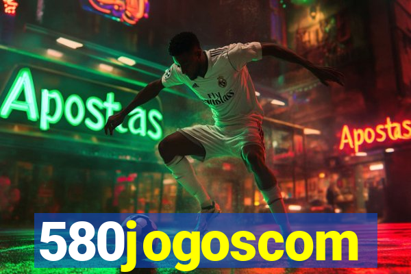 580jogoscom