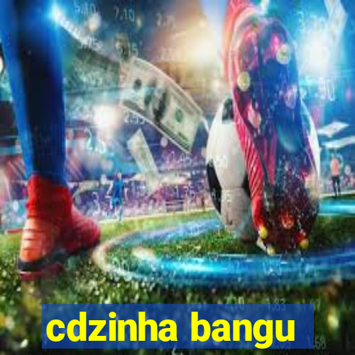 cdzinha bangu