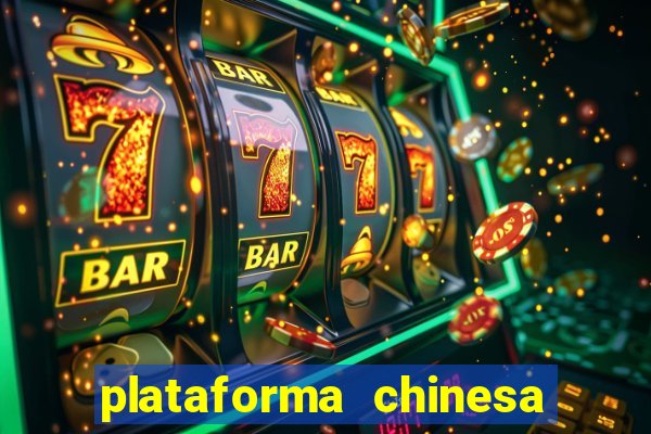 plataforma chinesa do tigrinho