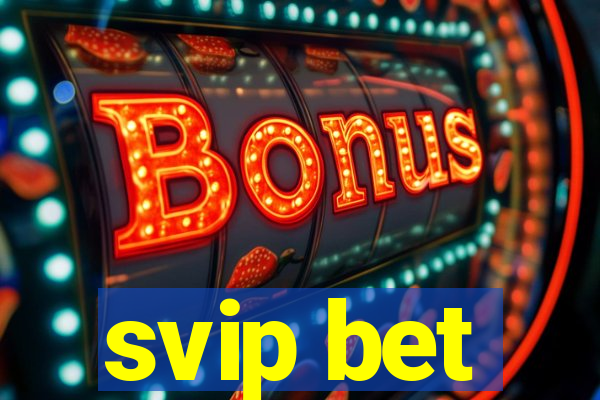 svip bet