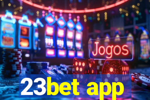 23bet app