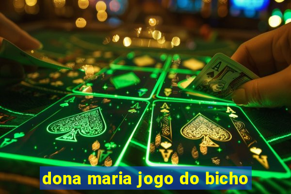 dona maria jogo do bicho