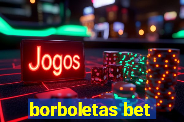 borboletas bet