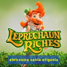 eletronica santa efigenia