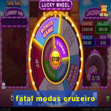 fatal modas cruzeiro