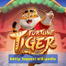 betty luquesi wikipedia