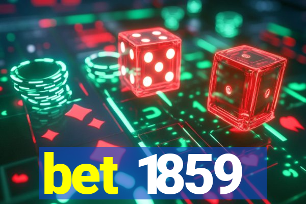 bet 1859