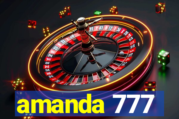 amanda 777