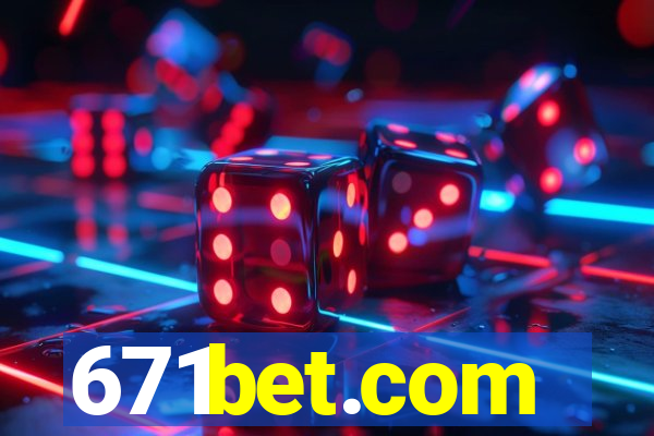 671bet.com