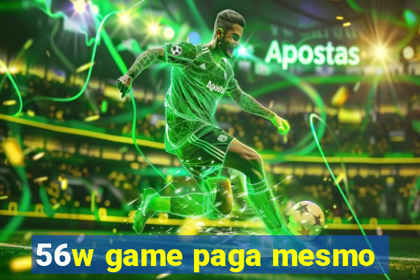 56w game paga mesmo