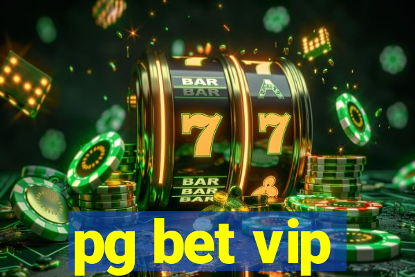 pg bet vip