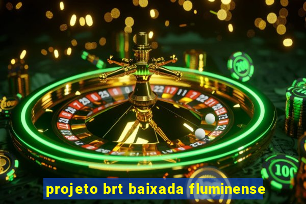 projeto brt baixada fluminense